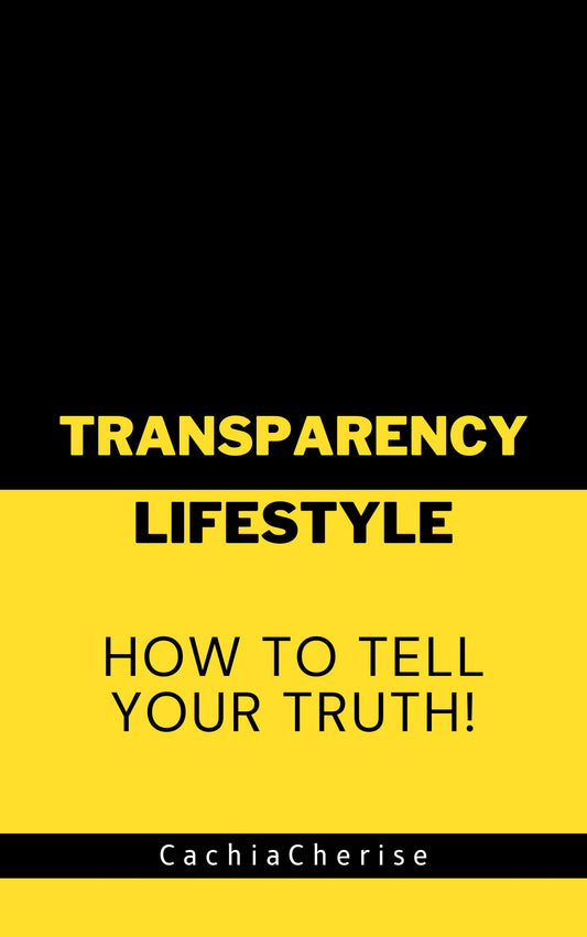 Transparency Lifestyle: How to tell your truth! eBook plus Free Workshop